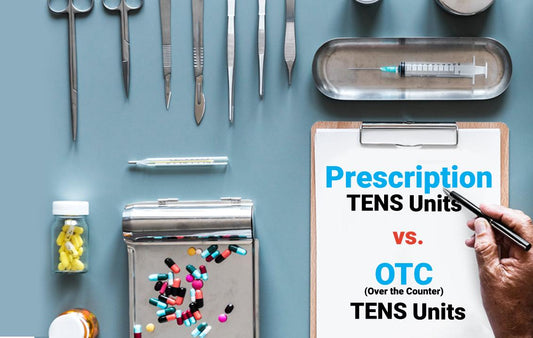 Prescription TENS Units vs. OTC TENS Units